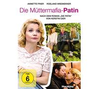 Frier,Annette - Die Müttermafia-Patin