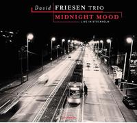 Friesen David Midnight Mood - Live in Stockholm (CD) Album Digipak