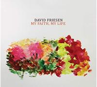 David Friesen My Faith, My Life (CD) Album