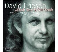 Friesen, David - Three to Get Ready