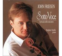 Friesen, John - Sotto Voce Lyrical Cello Encores