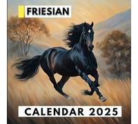 Friesian Calendar 2025: Organize Your Year with Friesian Horse Beauty
