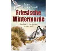 Friesische Wintermorde: Zwei Fälle für John Benthien in einem Band