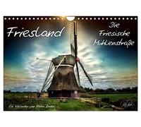 Friesland - Die Friesische Mühlenstraße (Wandkalender 2026 DIN A4 quer), CALVENDO Monatskalender: Friesland an der Nordsee, Peter Roder präsentiert ... der Mühlen an der Friesischen Mühlenstraße.
