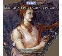 Frigato S., Kamiya M., Rambaldi S. - Madrigaux Pour Laura Peperara