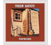 Friggin' Harveys - Phantom Ranch