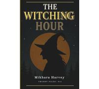 Fright Files: The Witching Hour #22