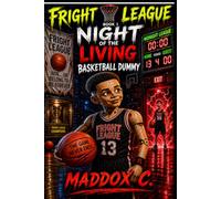 Fright League: Night of the Living Basketball Dummy