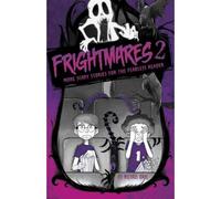 Frightmares 2: More Scary Stories For The Fearless Reader