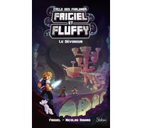 Frigiel et Fluffy, Le Cycle des Farlands - tome 2 Le Dévoreur - Frigiel - Slalom - broché - Roman junior dès 9 ans