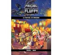 Frigiel et Fluffy Les origines - tome 3 Le festival de Dragonia Ange (Auteur), Frigiel (Auteur)