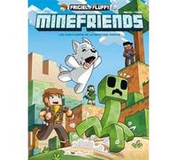 Frigiel et Fluffy : Minefriends T03 - Les Aventuriers de la Redstone perdue Frigiel (Auteur), Mathieu Mariolle (Scénario), Marc Malloy (Dessinateur), Florence Torta (Coloriste)