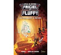Frigiel et Fluffy (T2) : Les Prisonniers du Nether - Lecture roman jeunesse aventures Minecraft - Dès 8 ans