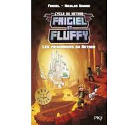Frigiel et Fluffy - Tome 02 : Les prisonniers du Nether