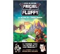 Frigiel Et Fluffy : Cycle De Nether Tome 1 - Le Retour De L'ender Dragon