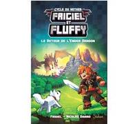 Frigiel et Fluffy - tome 1 Le retour de l'Ender dragon Frigiel (Auteur), Nicolas Digard (Auteur)
