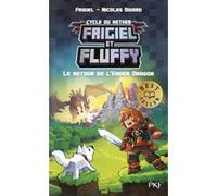 Frigiel et Fluffy - Tome 1 Le retour de l'Ender Dragon Nicolas Digard (Auteur), Frigiel (Auteur), Thomas Frick (Illustration)