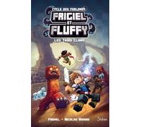 Frigiel et Fluffy - tome 1 Les trois clans Le cycle des Farlands - Frigiel - Slalom - broché - Roman junior dès 9 ans
