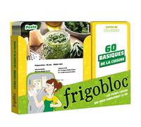 Frigobloc - 60 basiques de la cuisine: les pâtes, les crèmes, les sauces, les desserts inratables, etc