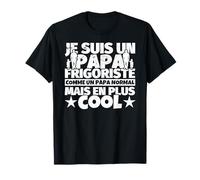 Frigoriste cadeau de père pour papa - Je suis un papa Frigor T-Shirt