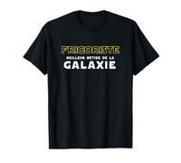 Frigoriste Meilleur Métier de la Galaxie T-Shirt