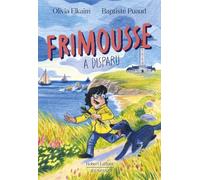 Olivia Elkaim – Frimousse a disparu – Roman cadet – Broché