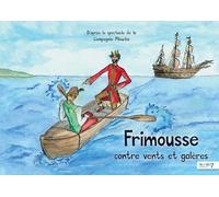 Frimousse contre vents et galères