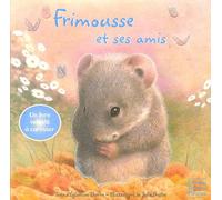 Frimousse et ses amis