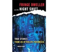 Fringe Dweller on the Nightshift Monica Holy (Auteur)