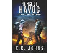 Fringe of Havoc: A Post-Apocalyptic Survival Thriller