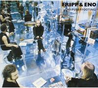 Fripp & Eno: No Pussy Footing [Winyl]