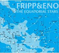 Robert Fripp & Brian Eno – The Equatorial Stars – Vinyle LP 12" (Import Royaume-Uni)