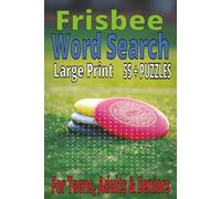 Frisbee Word Search: Word Search with Easy to Read Print about Frisbee Puzzle Book, Activity, Rules, Throws, Equipment. Brain Games for Teens, Adults ... For Vacations, Holidays and Relaxation