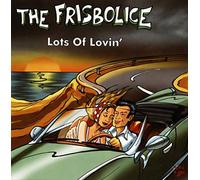 Frisbolice - Lots Of Lovin'