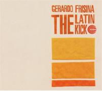 Frisina, Gerardo - Latin Kick