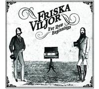 Friska Viljor - for New Beginning [Import]