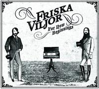Friska Viljor - for New Beginnings [Import]