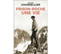 Frison-Roche, Une Vie