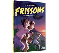 Frisson - ceux qui n'ont plus peur