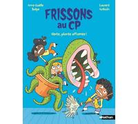 Frissons au CP : Alerte, plante affamée ! - la série CP pour trembler... de rire ! - dès 6 ans