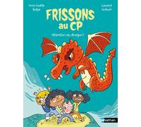 Frissons au CP - Attention au dragon ! - Anne-Gaëlle Balpe - Nathan - cartonné - Roman cadet