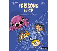 Frissons au CP - Bas les pattes, l'araignée ! - Lune Bleue - Dès 6 ans