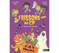 Frissons au CP : La chasse aux monstres - Lune Bleue - Dès 6 ans