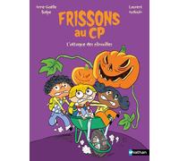 Frissons au CP - L'attaque des citrouilles - Anne-Gaëlle Balpe - Nathan - Poche - Roman cadet
