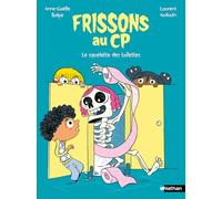 Frissons au CP – Le squelette des toilettes – Lune Bleue – Nathan – Dès 6 ans