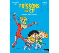 Frissons au CP - Lundi, c'est zombie ! - Anne-Gaëlle Balpe - Nathan - Poche - Roman cadet