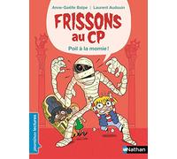 Frissons au CP, poil à la momie - Premières Lectures CP Niveau 1 - Dès 6 ans
