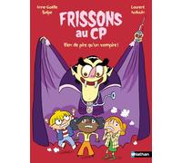 Anne-Gaëlle Balpe – Frissons au CP : Rien de pire qu'un vampire – Lune Bleue Dès 6 ans – Poche
