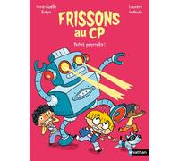 Anne-Gaëlle Balpe – Frissons au CP: Robot poursuite – Lune Bleue, Dès 6 ans – Poche