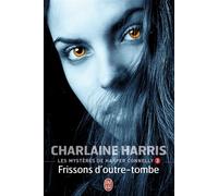 Frissons d'outre-tombe - Charlaine Harris - J'ai Lu - Poche - Roman